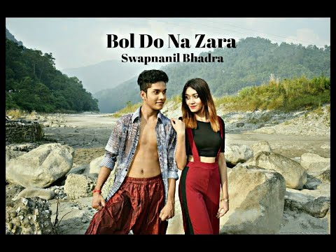 Swapnanil Bhadra Bol Do Na Zara Music Video Swapnanil Bhadra