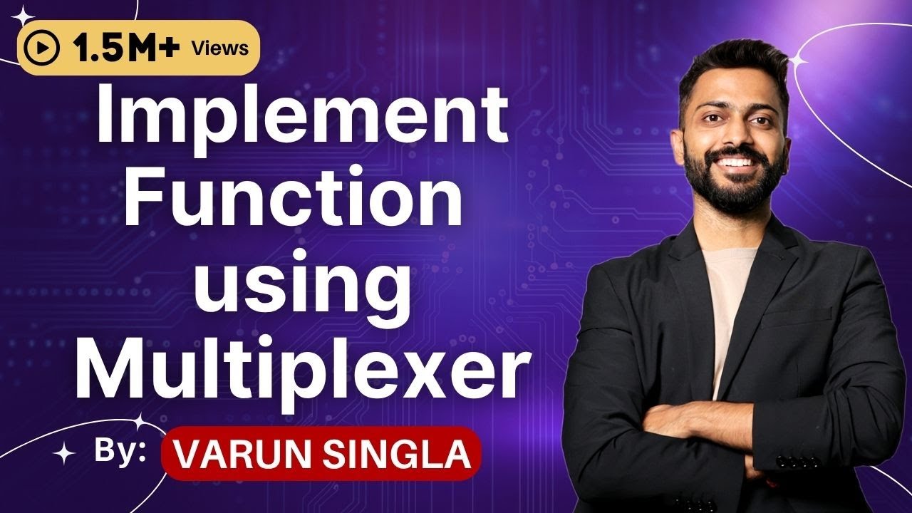 Lec - 19: Implement Function using Multiplexer | How Multiplexer implement any function