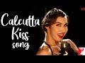 Calcutta Kiss Song | Detective Byomkesh Bakshy | Lauren Gottlieb, Sushant Singh Rajput | Imaad, Saba