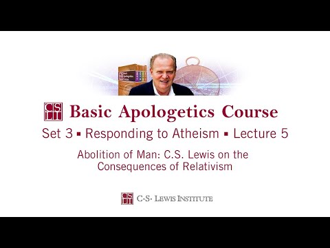 The Abolition of Man: Basic Apologetics Course (Art Lindsley)