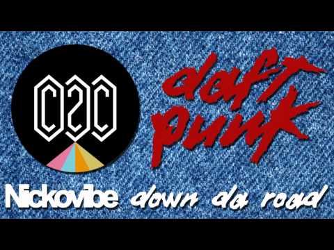 C2C vs Daft Punk - Down Da Road [Nicko Vibe Bootleg]