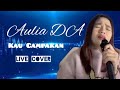 KAU CAMPAKAN Aulia Cover Live Music