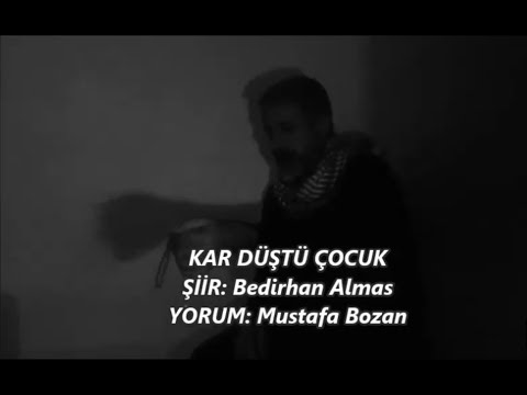 Mustafa Bozan - Kar Düştü Çocuk - Bedirhan ALMAS