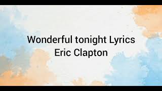 Eric Clapton - Wonderful Tonight - Lyrics