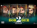 Border 2 Movie Trailer First look Releasing Update Sanjay Dutt ,Sunil Shetty, after Gadar 2 Trailer