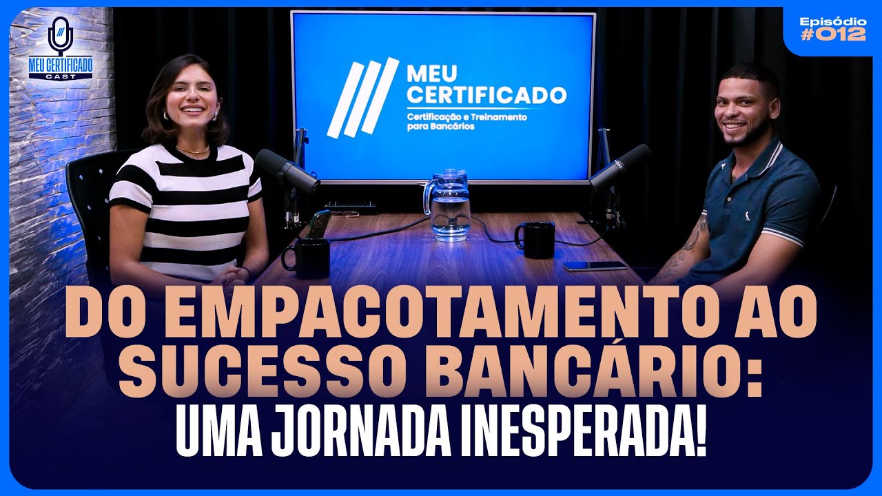 Em 5 anos: de Encaixotador a Bancário disputado (com Wallace Monteiro) | MeuCertificadocast #012