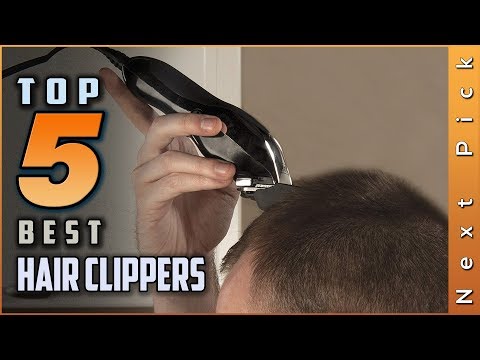 Top 5 Best Hair Clippers Review in 2023