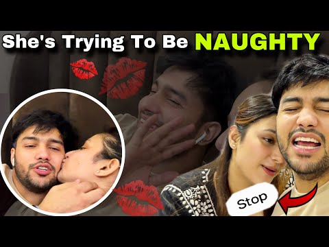 SHRUTI Is Trying To Be NAUGHTY 🫠💋| Tusharshrutivlogs #romantic #funny