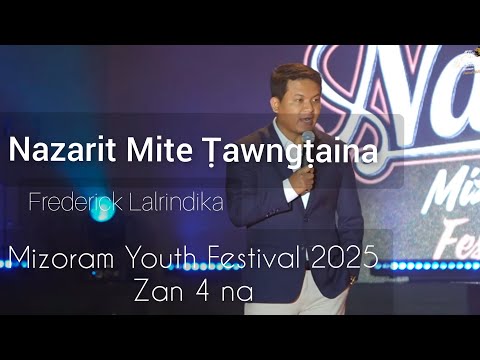 Mizoram Youth Festival 2025 Zan 4 na |Nazarit Mite Ṭawngṭaina || Frederick Lalrindika sermon 