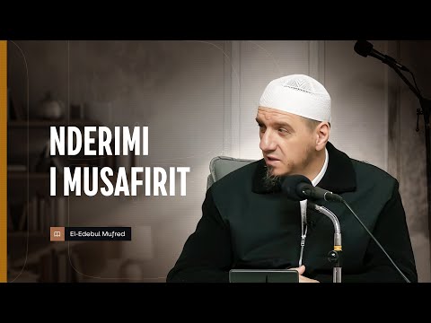 Shpjegimi i Edebul Mufred | 121. Nderimi i musafirit - Enis Rama
