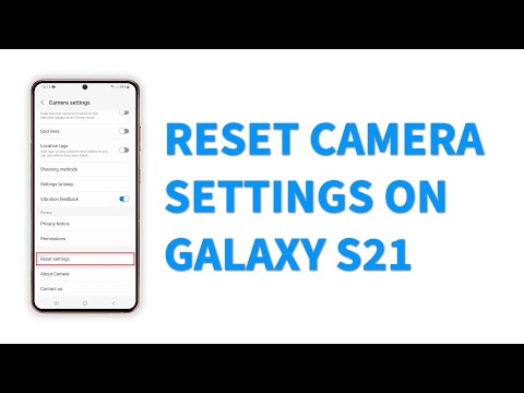 How to Reset Camera Settings on Samsung Galaxy S21 | Restore Camera Defaults (Android 12)