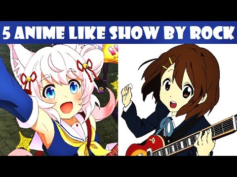 5 Anime Similar to Show By Rock