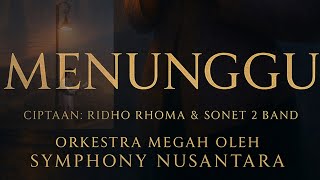 Download lagu MENUNGGU – Ridho Rhoma & Sonet 2 Band | Versi Orkestra Megah oleh Symphony Nusantara 🎻” mp3