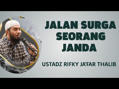 JALAN SURGA SEORANG JANDA - USTADZ RIFKY JA'FAR THALIB