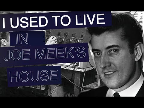 I used to live in Joe Meek's House