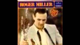 WHEN TWO WORLDS COLLIDE.......ROGER MILLER