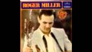 WHEN TWO WORLDS COLLIDE.......ROGER MILLER