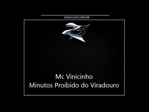 Mc Vinicinho - Minutos Proibido do Viradouro [DJ WALACE]