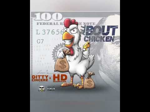 Ditty Cincere x HD  - All About Chicken  ( Official audio)