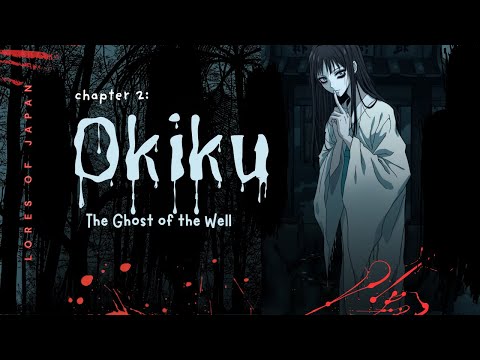 The Terrifying Story of Okiku | The Ghost of The Well  | "Three Great Ghost Stories" from Japan