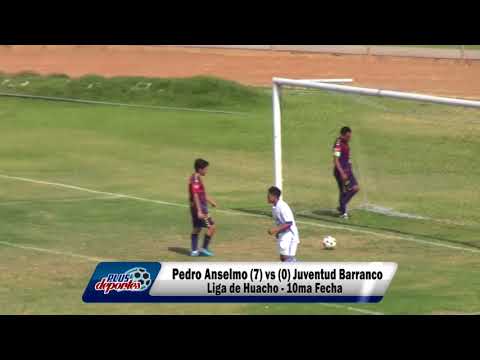 PEDRO ANSELMO (7) vs (0) JUVENTUD BARRANCO - FÚTBOL HUACHANO - 10MA FECHA/2018.
