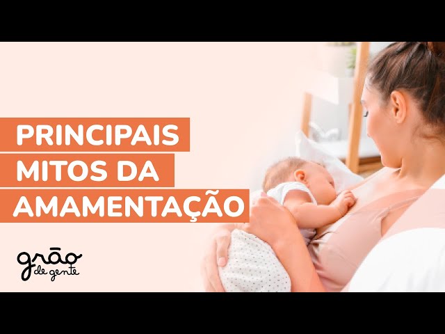 EXISTE LEITE FRACO? CONHEÇA 9 MITOS SOBRE AMAMENTAÇÃO