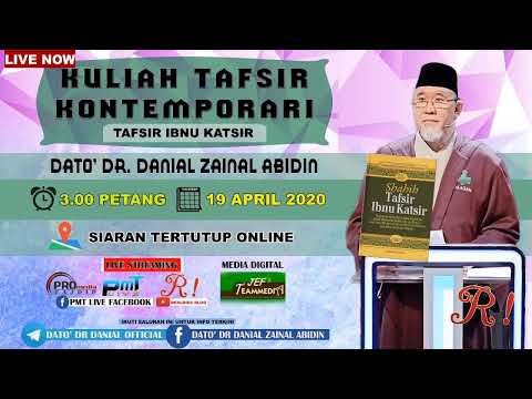 Kuliah Tafsir Kontemporari Dato' Dr. Danial Zainal Abidin (5:19) [19 APRIL 2020]