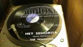 Hey Senorita - The Penguins (Dootone)