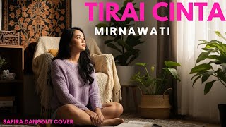Download lagu Cover Dangdut – Tirai Cinta | Mirnawati | Versi [Safira Dangdut ] mp3