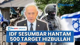 Pasukan Israel Sesumbar Telah Hanguskan Lebih dari 500 Target Hizbullah di Lebanon
