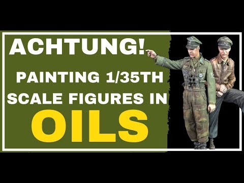 Painting Alpine Miniatures - 1/35th scale figures in oils (All you need to know) - 2019