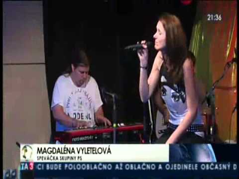 Magdaléna Vyletelová skupina P.S. - P.S.  v TA3