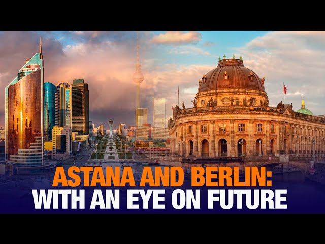 ASTANA and BERLIN: with an eye on future