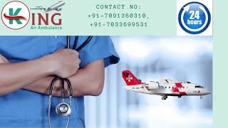 Trustworthy King Air Ambulance Service in Jabalpur with All Needy Medicatio