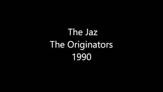 The Jaz - the originators