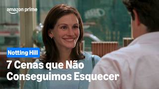 Um Lugar Chamado Notting Hill | 7 Cenas Que Não Conseguimos Esquecer | Prime Video
