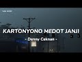 Kartonyono Medot Janji - Denny Caknan || lirik lagu