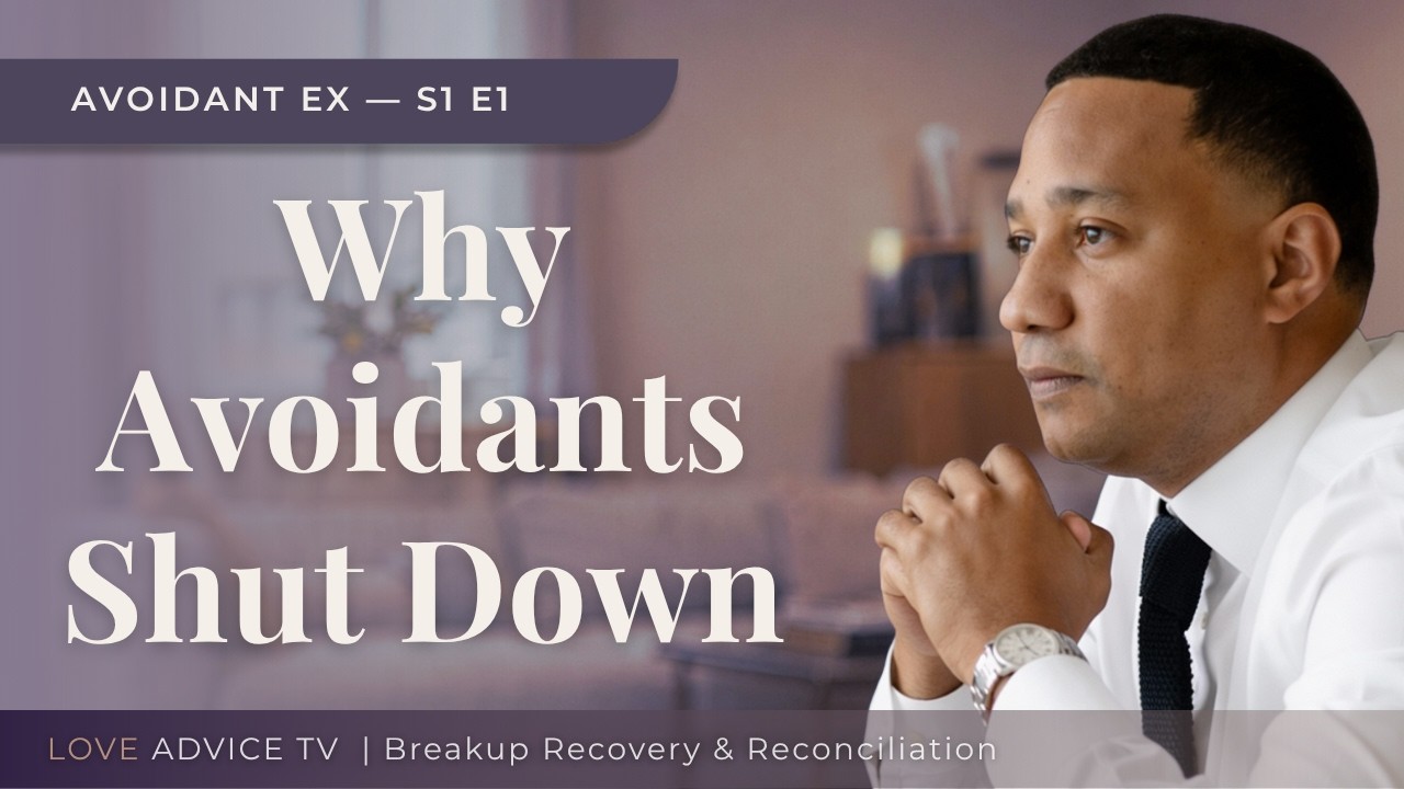 The Avoidant Ex: What’s Really Going On Inside | Episode 1: Avoidant Ex