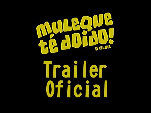Trailer de Muleque Té Doido - O Filme (2014)