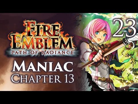 Part 23: Let's Play Fire Emblem Path of Radiance, Maniac Mode, Chapter 13 - "Chuck Norris"