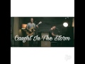 Our Last Night Caught In The Storm Acoustic