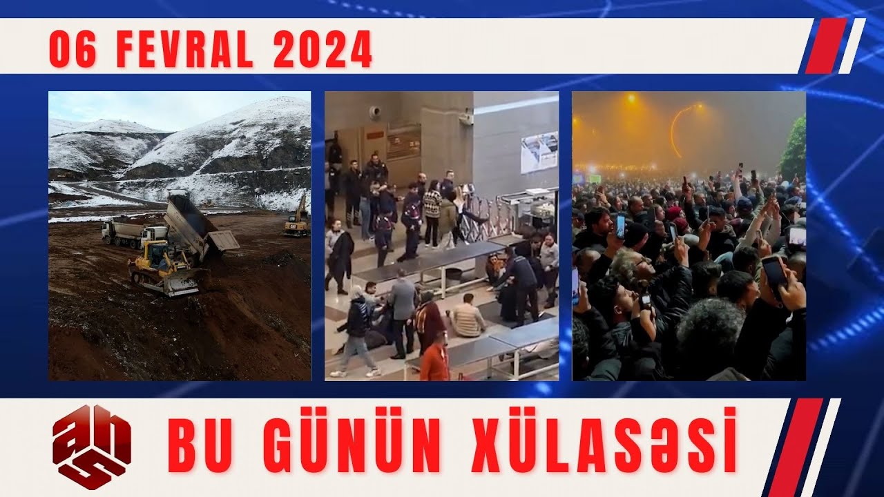 06.02.2024 ANS TV-nin videoxülasəsi II