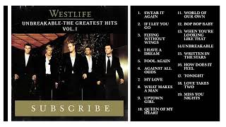 Westlife UnbreakableThe Greatest Hits Vol  1  Full Album