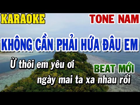 Karaoke Không Cần Phải Hứa Đâu Em Tone Nam | Karaoke Beat | 84