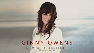 Never Be Another (from the vault) | Ginny Owens