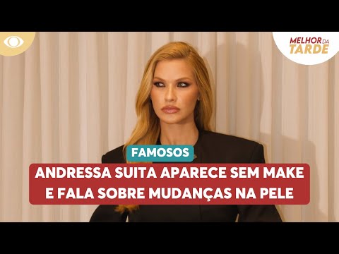 Andressa Suita aparece sem maquiagem e fala sobre mudanças na pele