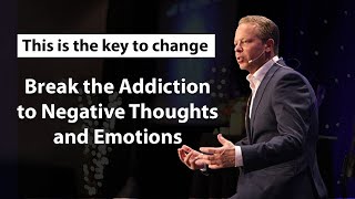 Dr Joe Dispenza - Break the Addiction to Negative Thoughts &amp; Emotions