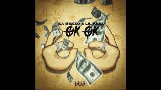 Ok Ok - Lil Keed x EA Beezo