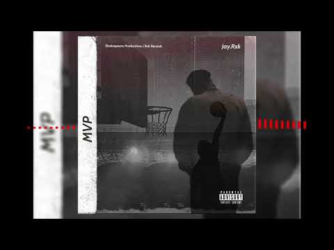 Jay Rxk - MVP (Official Audio)