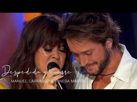 Vanesa Martín, Manuel Carrasco - Despedida y cierre (Especial Vuela Conmigo)